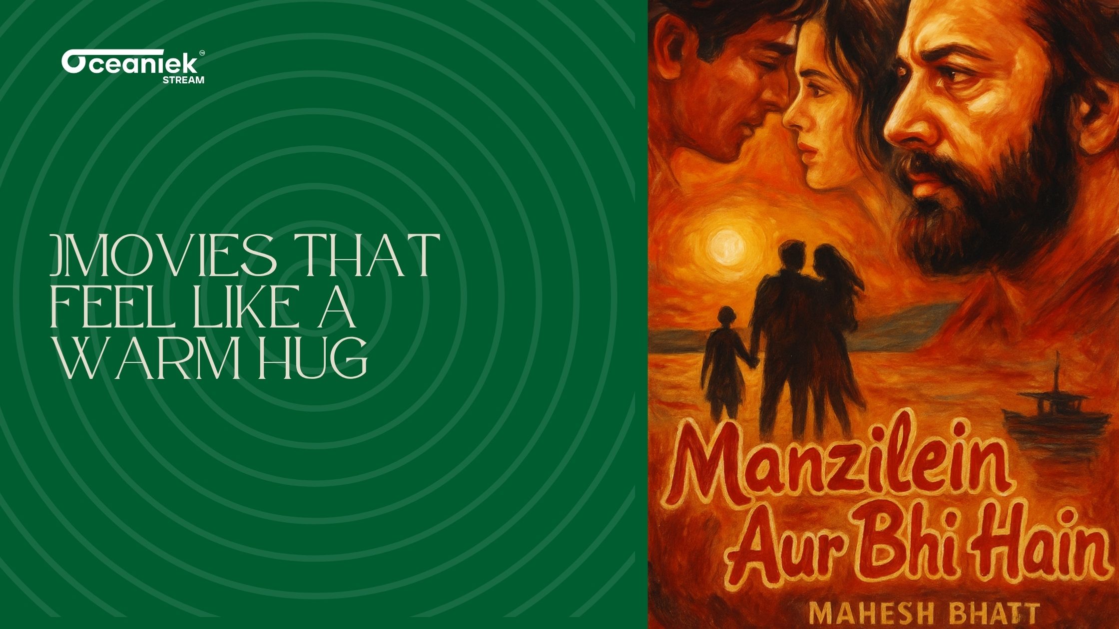 🍿 Movies That Feel Like a Warm Hug: Comfort Films to Stream on Oceaniek